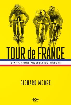 Okładka książki Tour de France. Etapy, które przeszły do historii