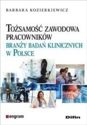 Tożsamość zawodowa pracowników branży badań.... Autor: Barbara Kozierkiewicz. SmakLiter.pl Okładka książki Tożsamość zawodowa pracowników branży badań...