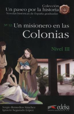 Un misionero en las Colonias. Autor: Segurado Lopez Ignacio, Sergio G. Sanchez. SmakLiter.pl Okładka książki Un misionero en las Colonias
