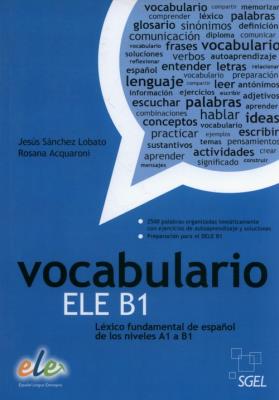 Vocabulario ELE B1. Autor: Lobato Jesus Sanchez, Acquaroni Rosana. SmakLiter.pl Okładka książki Vocabulario ELE B1