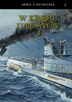 W kręgu u-bootów 4. Autor: Opracowanie zbiorowe. SmakLiter.pl Okładka książki W kręgu u-bootów 4