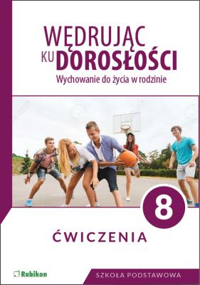 Wędrując ku dorosłości. Ćwiczenia dla klasy 8 szkoły podstawowej. Autor: Teresa Król. SmakLiter.pl Okładka książki Wędrując ku dorosłości. Ćwiczenia dla klasy 8 szkoły podstawowej