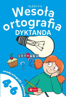 Okładka książki Wesoła ortografia. Dyktanda dla klas 4-6 
