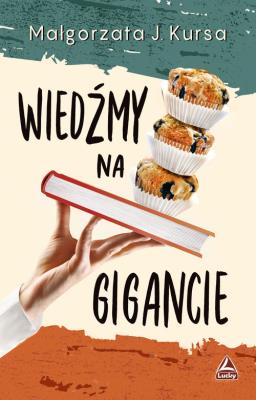 Wiedźmy na gigancie. Autor: Kursa Małgorzata J.. SmakLiter.pl Okładka książki Wiedźmy na gigancie