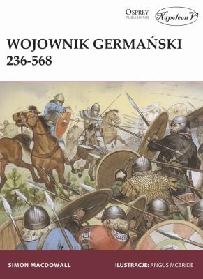 Wojownik germański 236-568. Autor: Simon MacDowall. SmakLiter.pl Okładka książki Wojownik germański 236-568