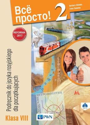 Wsio Prosto! 2 Podręcznik do języka rosyjskiego dla początkujących 8 + CD. Autor: Barbara Chlebda, Danecka Irena. SmakLiter.pl Okładka książki Wsio Prosto! 2 Podręcznik do języka rosyjskiego dla początkujących 8 + CD