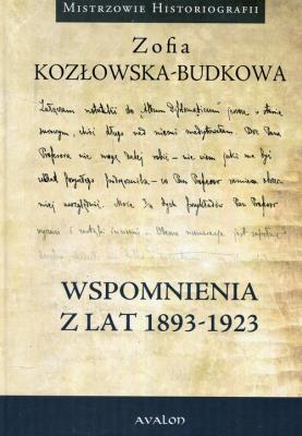 Wspomnienia z lat 1893-1923. Autor: Zofia Kozłowska-Budkowa. SmakLiter.pl Okładka książki Wspomnienia z lat 1893-1923