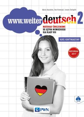 www.weiter deutsch 2 Materialy ćwiczeniowe do języka niemieckiego dla klasy 8 Kurs kontynuacyjny. Autor: Kozubska Marta, Krawczyk Ewa, Zastąpiło Lucyna. SmakLiter.pl Okładka książki www.weiter deutsch 2 Materialy ćwiczeniowe do języka niemieckiego dla klasy 8 Kurs kontynuacyjny