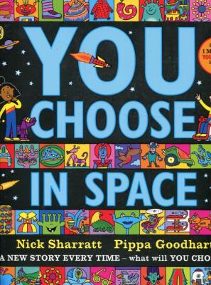 You Choose in Space. Autor: Sharratt Nick, Goodhart Pippa. SmakLiter.pl Okładka książki You Choose in Space