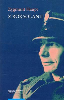 Z Roksolanii. Autor: Haupt Zygmunt. SmakLiter.pl Okładka książki Z Roksolanii