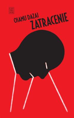 Zatracenie. Autor: Osamu Dazai. SmakLiter.pl Okładka książki Zatracenie