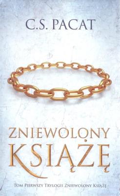 Zniewolony książę. Autor: Pacat C.S.. SmakLiter.pl Okładka książki Zniewolony książę