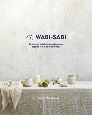 Okładka książki Żyj Wabi Sabi