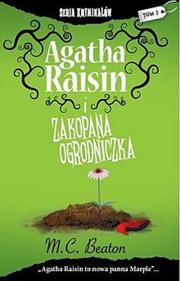 Okładka książki AGATHA RAISIN I ZAKOPANA OGRODNICZKA 