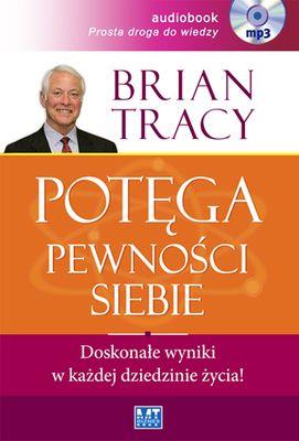 CD MP3 POTĘGA PEWNOŚCI SIEBIE WYD. SPECJALNE. Autor: Brian Tracy. SmakLiter.pl Okładka książki CD MP3 POTĘGA PEWNOŚCI SIEBIE WYD. SPECJALNE