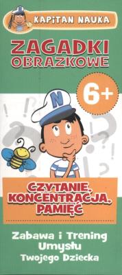 Okładka książki CZYTANIE KONCENTRACJA PAMIĘĆ 6+ ZAGADKI OBRAZKOWE KAPITAN NAUKA