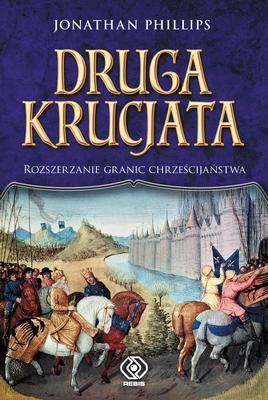 Okładka książki DRUGA KRUCJATA ROZSZERZANIA GRANIC CHRZEŚCIJAŃSTWA