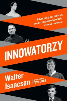 INNOWATORZY. Autor: Isaacson Walter. SmakLiter.pl Okładka książki INNOWATORZY