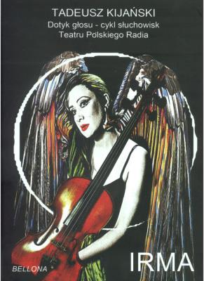 Irma książka z płytą CD - Audiobook. Autor: Kijański Tadeusz. SmakLiter.pl Okładka książki Irma książka z płytą CD - Audiobook