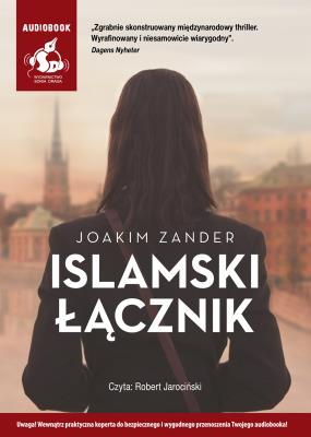 Islamski łącznik - Audiobook. Autor: Joakim Zander. SmakLiter.pl Okładka książki Islamski łącznik - Audiobook