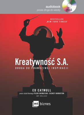 Kreatywność S.A. AUDIO - Audiobook. Autor: Ed Catmull, Amy Wallace. SmakLiter.pl Okładka książki Kreatywność S.A. AUDIO - Audiobook