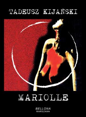 Mariolle + CD - Audiobook. Autor: Kijański Tadeusz. SmakLiter.pl Okładka książki Mariolle + CD - Audiobook