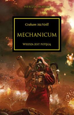 MECHANICUM HEREZJA HORUSA. Autor: McNeill Graham. SmakLiter.pl Okładka książki MECHANICUM HEREZJA HORUSA