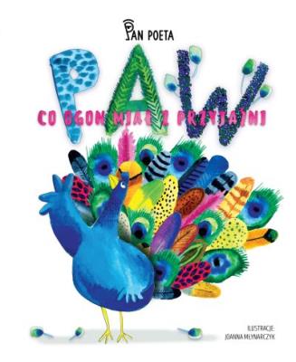 PAW CO OGON MIAŁ Z PRZYJAŹNI. Autor: Pan Poeta. SmakLiter.pl Okładka książki PAW CO OGON MIAŁ Z PRZYJAŹNI