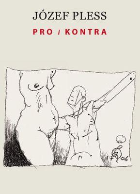PRO I KONTRA. Autor: Pless Józef. SmakLiter.pl Okładka książki PRO I KONTRA