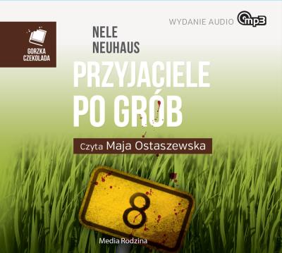 Przyjaciele po grób CD MP3 - Audiobook. Autor: Nele Neuhaus. SmakLiter.pl Okładka książki Przyjaciele po grób CD MP3 - Audiobook