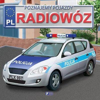 RADIOWÓZ POZNAJEMY POJAZDY WYD. 2. Autor: Opracowanie zbiorowe. SmakLiter.pl Okładka książki RADIOWÓZ POZNAJEMY POJAZDY WYD. 2