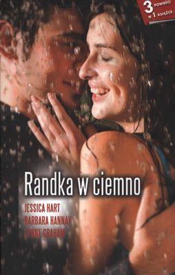 RANDKA W CIEMNO WYD. KIESZONKOWE. Autor: Jessica Burkhart, Hannay Barbara, Lynne Graham. SmakLiter.pl Okładka książki RANDKA W CIEMNO WYD. KIESZONKOWE