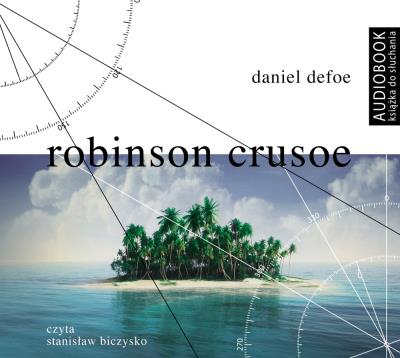 Robinson Crusoe - Audiobook. Autor: Daniel Defoe. SmakLiter.pl Okładka książki Robinson Crusoe - Audiobook