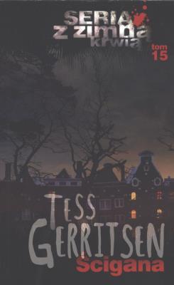 ŚCIGANA WYD. KIESZONKOWE. Autor: Tess Gerritsen. SmakLiter.pl Okładka książki ŚCIGANA WYD. KIESZONKOWE