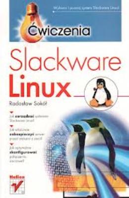 Okładka książki SLACKWARE LINUX ĆWICZENIA