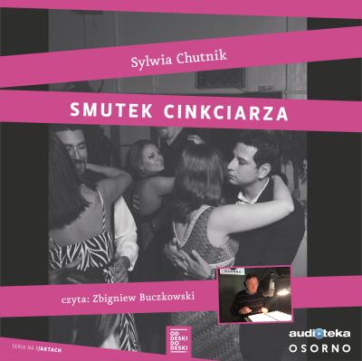 Smutek cinkciarza - Audiobook. Autor: Chutnik Sylwia. SmakLiter.pl Okładka książki Smutek cinkciarza - Audiobook