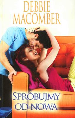 SPRÓBUJMY OD NOWA WYD. KIESZONKOWE. Autor: Debbie Macomber. SmakLiter.pl Okładka książki SPRÓBUJMY OD NOWA WYD. KIESZONKOWE