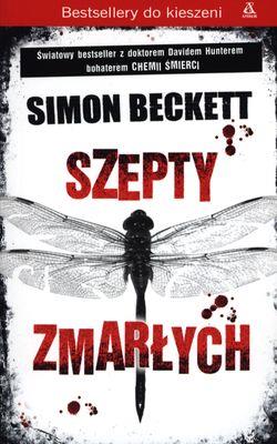 SZEPTY ZMARŁYCH WYD. KIESZONKOWE. Autor: Beckett Simon. SmakLiter.pl Okładka książki SZEPTY ZMARŁYCH WYD. KIESZONKOWE