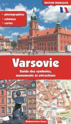 WARSZAWA PRZEWODNIK PO SYMBOLACH ZABYTKACH I ATRAKCJACH WER. FRANCUSKA. Autor: Adam Dylewski. SmakLiter.pl Okładka książki WARSZAWA PRZEWODNIK PO SYMBOLACH ZABYTKACH I ATRAKCJACH WER. FRANCUSKA