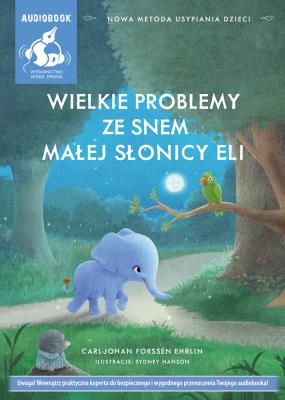 Okładka książki Wielkie problemy ze snem małej słonicy Eli - Audiobook