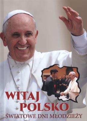 Okładka książki WITAJ POLSKO ŚWIATOWE DNI MŁODZIEŻY (LEWANDOWSKI)