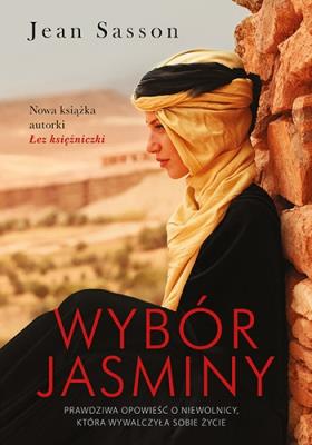 WYBÓR JASMINY WYD. KIESZONKOWE. Autor: Sasson Jean. SmakLiter.pl Okładka książki WYBÓR JASMINY WYD. KIESZONKOWE