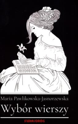 WYBÓR WIERSZY. Autor: Maria Pawlikowska-Jasnorzewska. SmakLiter.pl Okładka książki WYBÓR WIERSZY