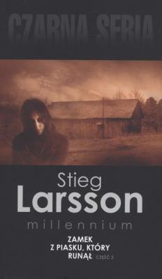 ZAMEK Z PIASKU KTÓRY RUNĄŁ CZ. 2 MILLENNIUM TOM 3 WYD. KIESZONKOWE. Autor: Stieg Larsson. SmakLiter.pl Okładka książki ZAMEK Z PIASKU KTÓRY RUNĄŁ CZ. 2 MILLENNIUM TOM 3 WYD. KIESZONKOWE