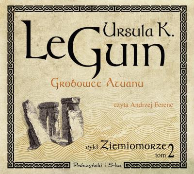 Ziemiomorze Tom 2 Grobowce Atuanu - Audiobook. Autor: Ursula K. LeGuin. SmakLiter.pl Okładka książki Ziemiomorze Tom 2 Grobowce Atuanu - Audiobook