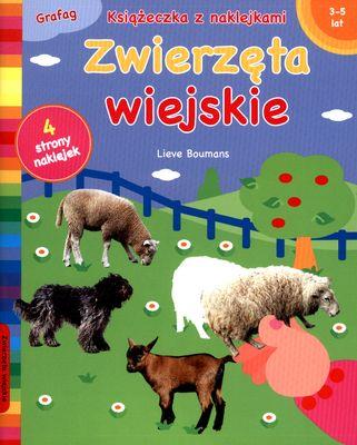 ZWIERZĘTA WIEJSKIE KSIĄŻECZKA Z NAKLEJKAMI. Autor: Opracowanie zbiorowe. SmakLiter.pl Okładka książki ZWIERZĘTA WIEJSKIE KSIĄŻECZKA Z NAKLEJKAMI