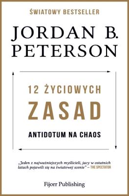12 życiowych zasad. Autor: Jordan B.. SmakLiter.pl Okładka książki 12 życiowych zasad