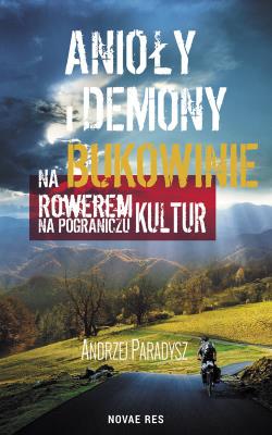Anioły i demony na Bukowinie.. Autor: Paradysz Andrzej. SmakLiter.pl Okładka książki Anioły i demony na Bukowinie.
