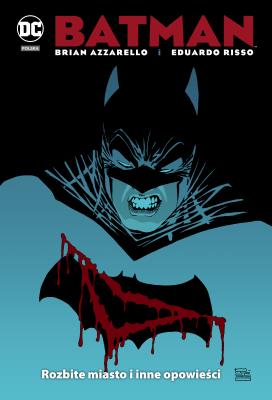 Okładka książki Batman Rozbite miasto i inne opowieści