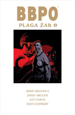 BBPO – Plaga żab 3. Autor: Mignola Mike, Arcudi John, Hart-Davis Guy. SmakLiter.pl Okładka książki BBPO – Plaga żab 3